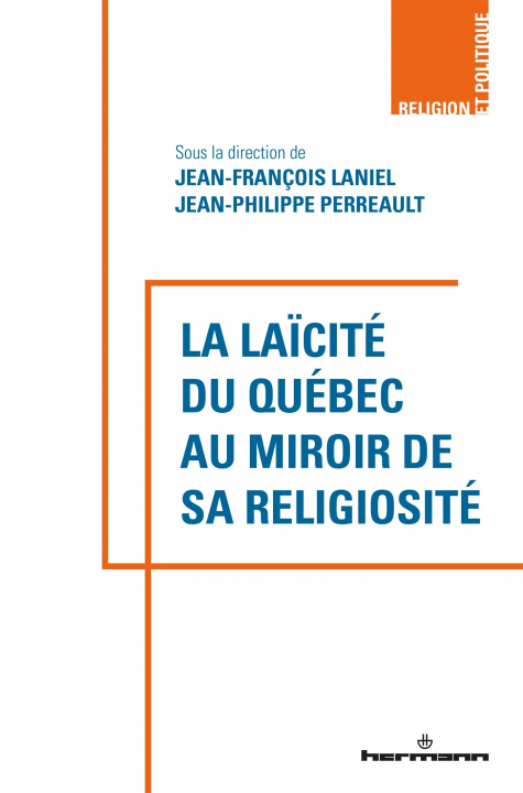 Kniha La laïcité du Québec au miroir de sa religiosité 