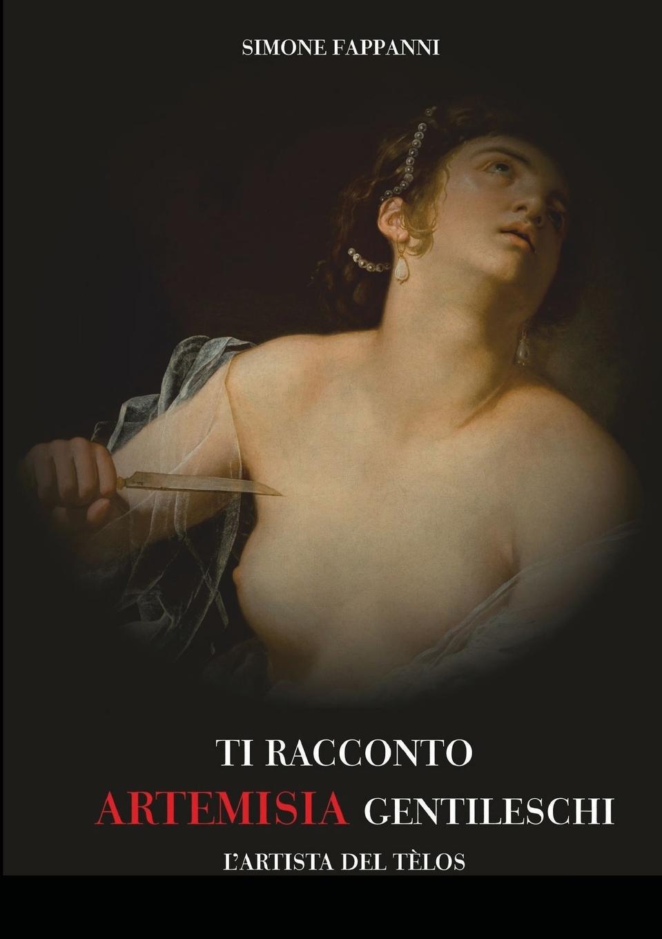 Könyv Ti Racconto Artemisia Gentileschi 