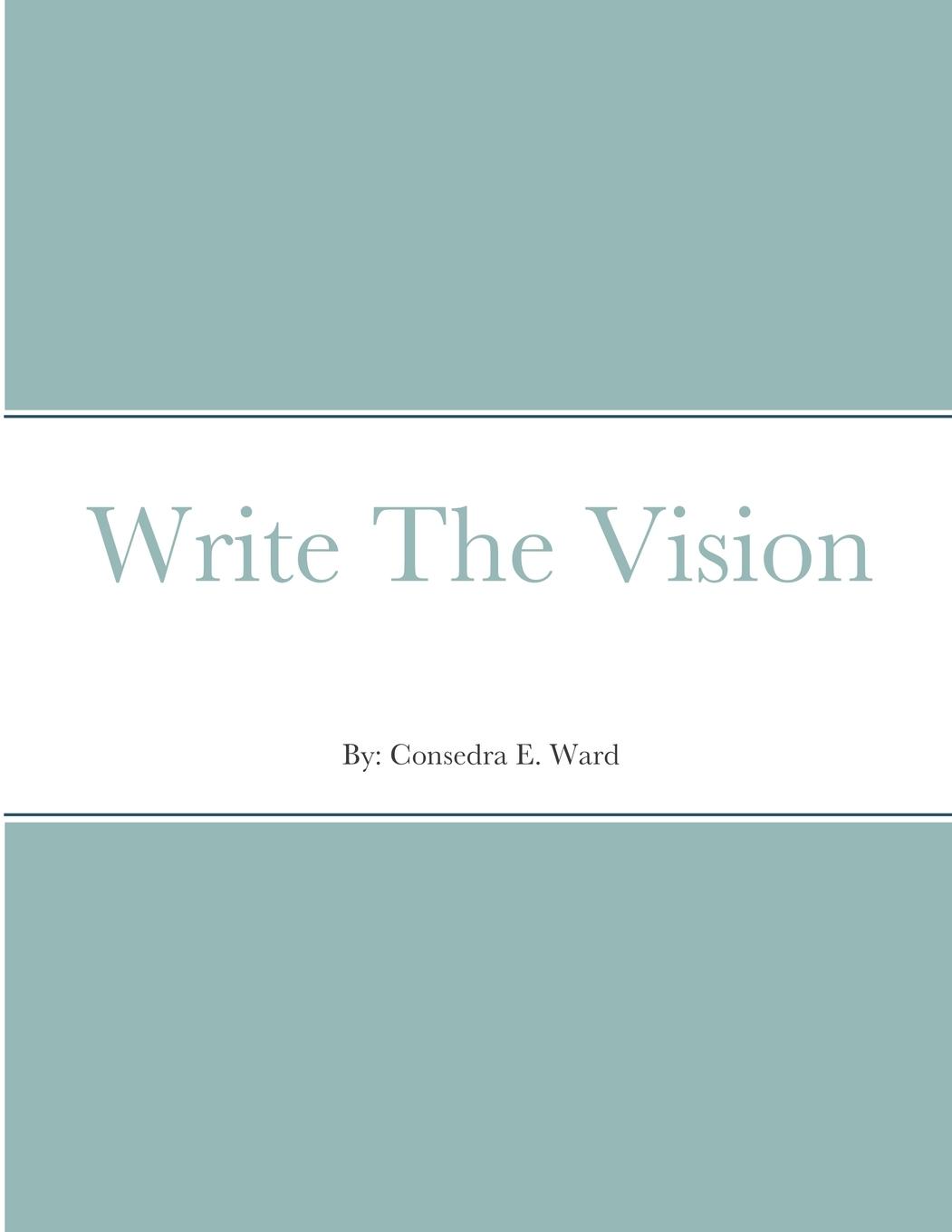 Knjiga Write The Vision Consedra E. Ward