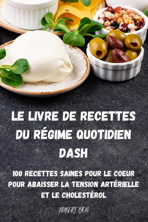 Книга Livre de Recettes Du Regime Quotidien Dash 