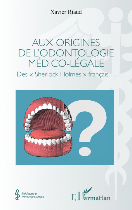 Kniha Aux origines de l'odontologie médico-légale 