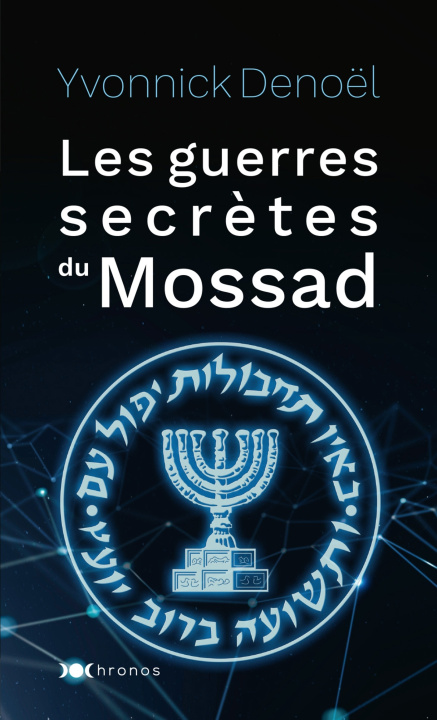 Kniha Les guerres secrètes du Mossad Yvonnick Denoël
