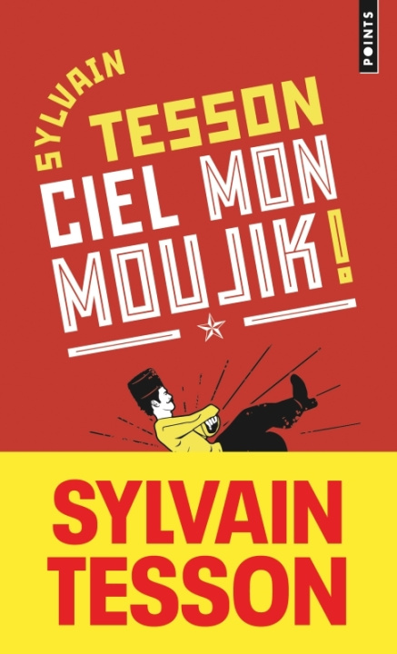 Kniha Ciel mon moujik !  ((réédition)) Sylvain Tesson