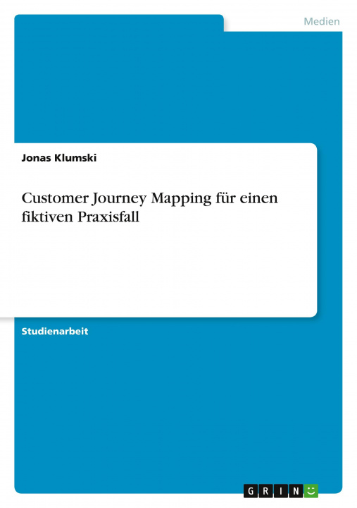 Kniha Customer Journey Mapping für einen fiktiven Praxisfall 