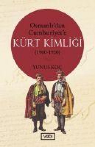 Livro Osmanlidan Cumhuriyete Kürt Kimligi 1900-1920 