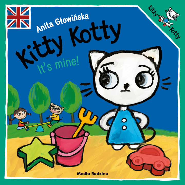 Könyv Kitty Kotty. It’s mine! Głowińska Anita