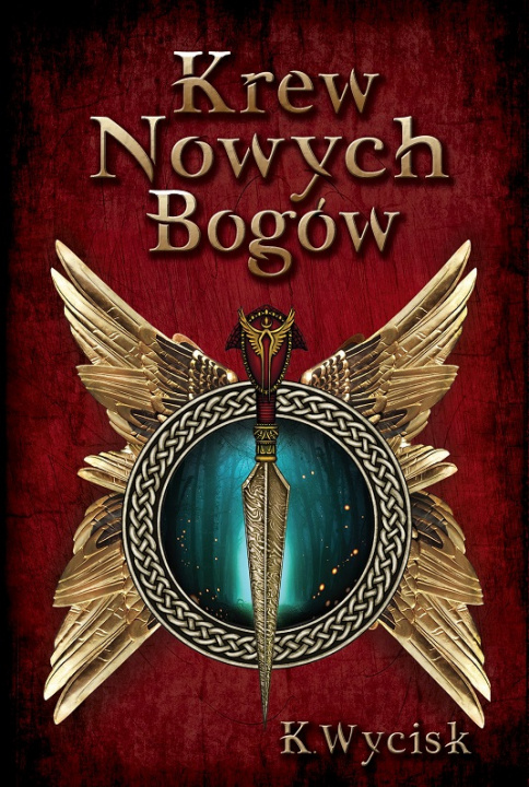 Könyv Krew Nowych Bogów. Tom 1 Katarzyna Wycisk