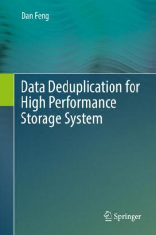 Knjiga Data Deduplication for High Performance Storage System Dan Feng
