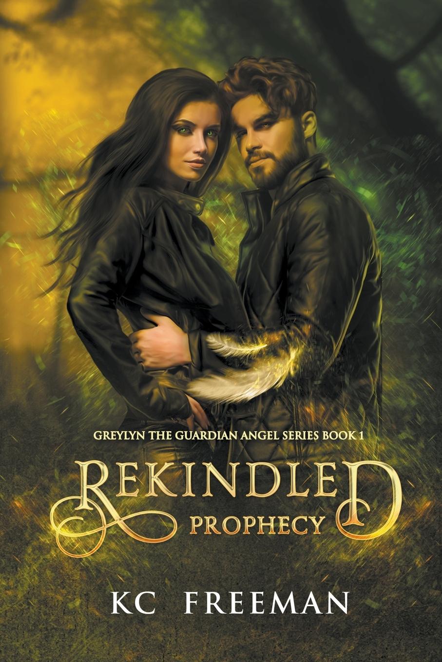 Knjiga Rekindled Prophecy KC Freeman