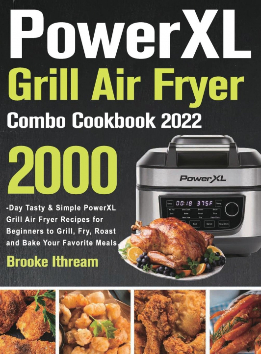 Carte PowerXL Grill Air Fryer Combo Cookbook 2022 