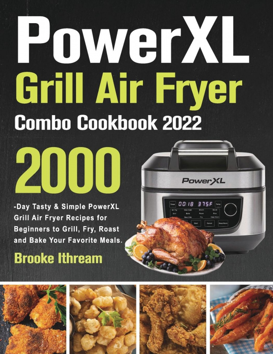 Könyv PowerXL Grill Air Fryer Combo Cookbook 2022 