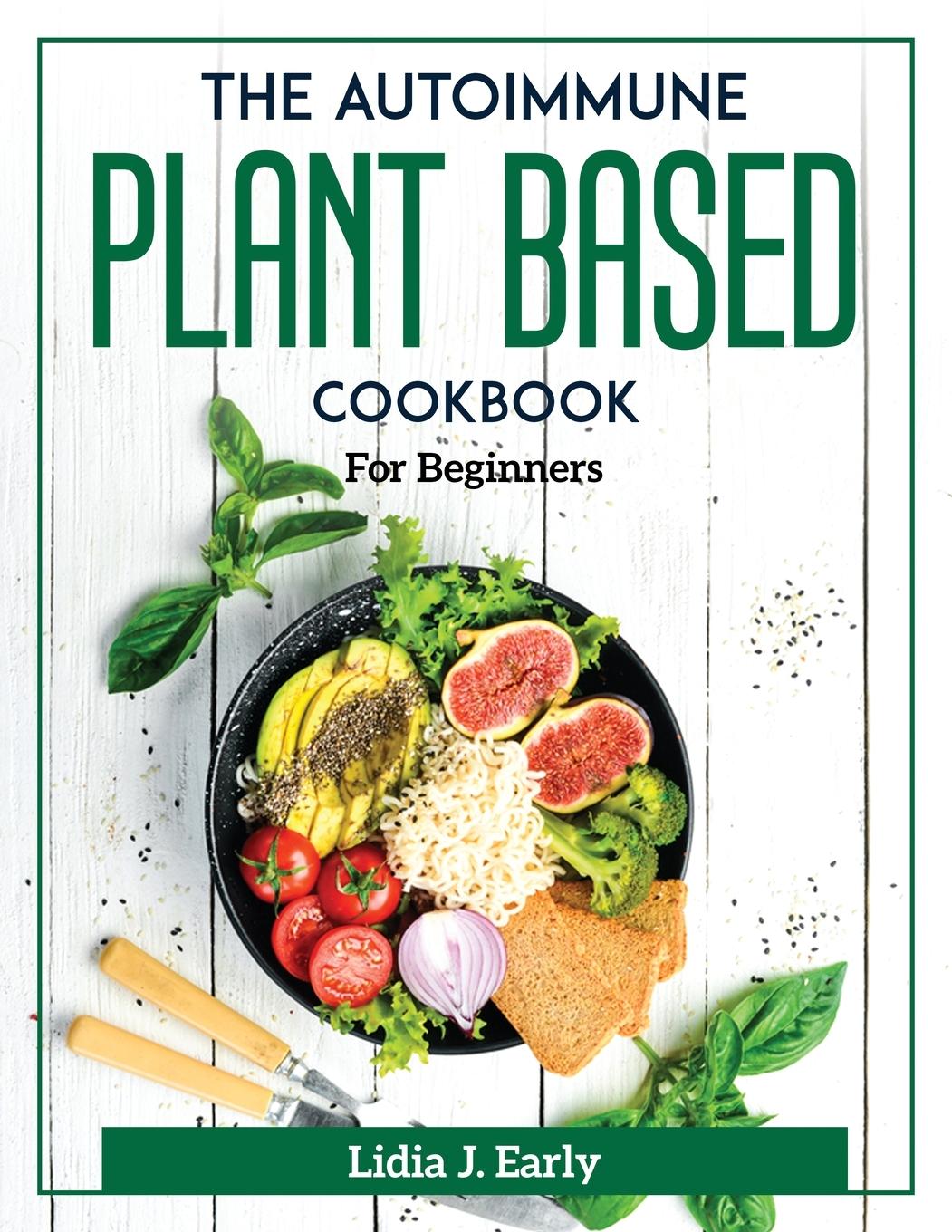 Book Autoimmune Plant Based Cookbook 