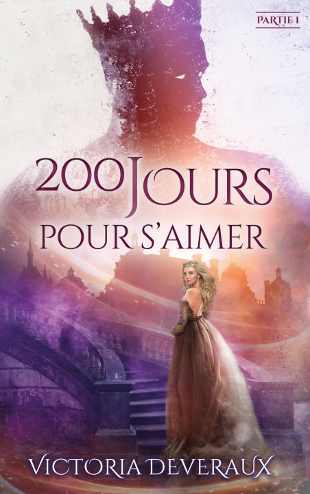 Книга 200 jours pour s'aimer - Partie 1 Victoria Deveraux