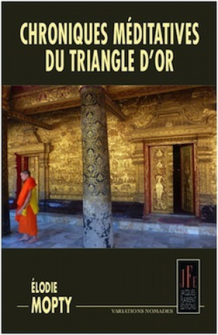Kniha CHRONIQUES MÉDITATIVES DU TRIANGLE D'OR MOPTY