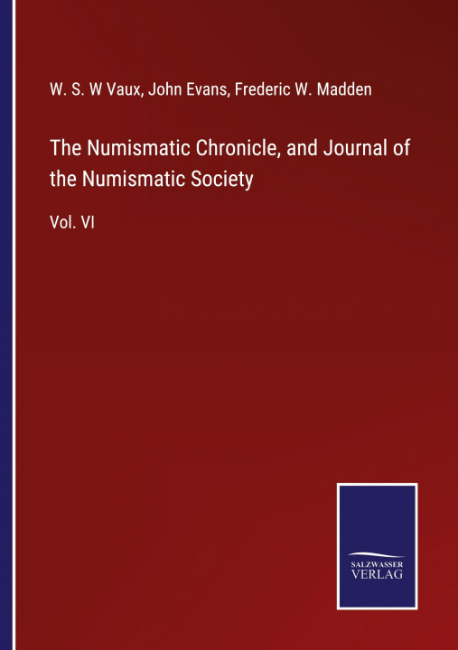 Książka Numismatic Chronicle, and Journal of the Numismatic Society John Evans