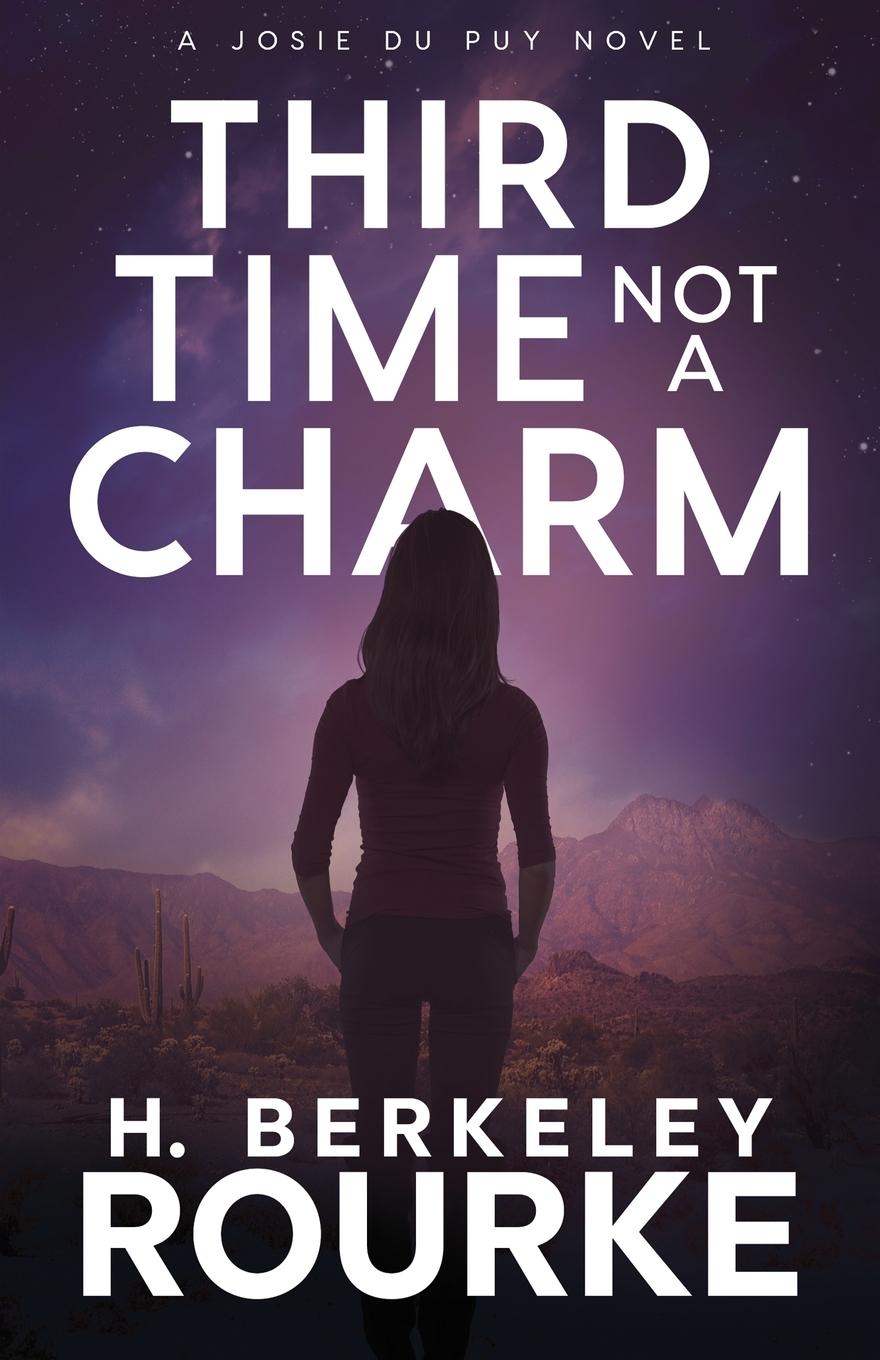 Knjiga Third Time, Not A Charm H. Berkeley Rourke