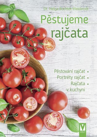 Könyv Pěstujeme rajčata Helga Buchter-Wiesbrodt