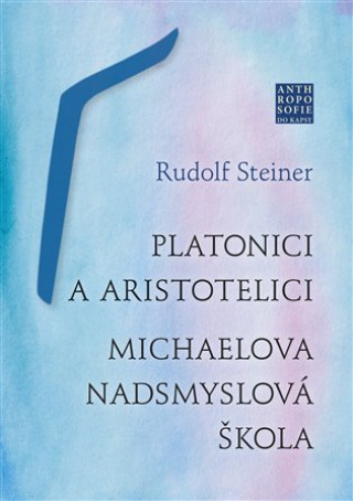 Book Platonici a aristotelici Rudolf Steiner