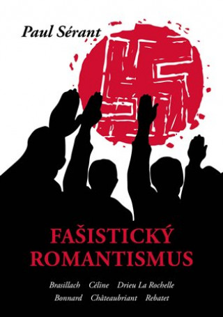 Książka Fašistický romantismus Pavel Sérant