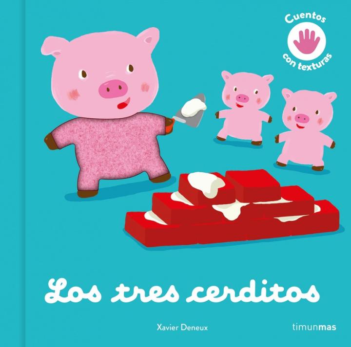 Knjiga Los tres cerditos. Cuento con texturas XAVIER DENEUX