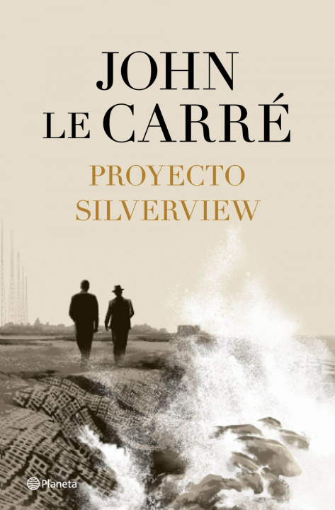 Knjiga Proyecto Silverview JOHN LE CARRE