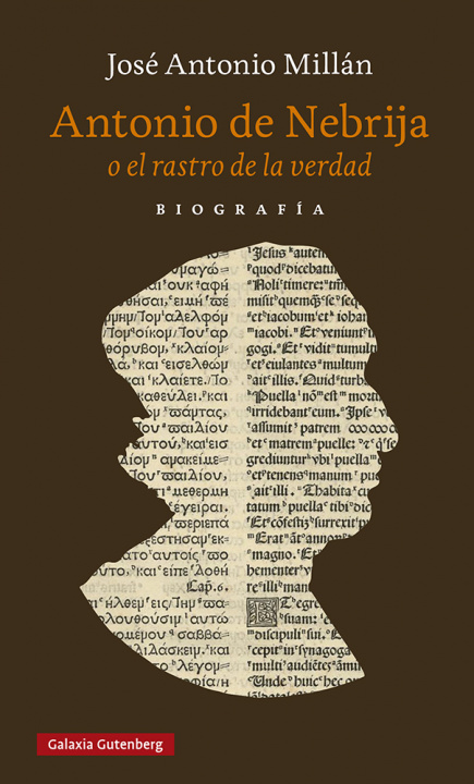 Book Antonio de Nebrija o el rastro de la verdad JOSE ANTONIO MILLAN