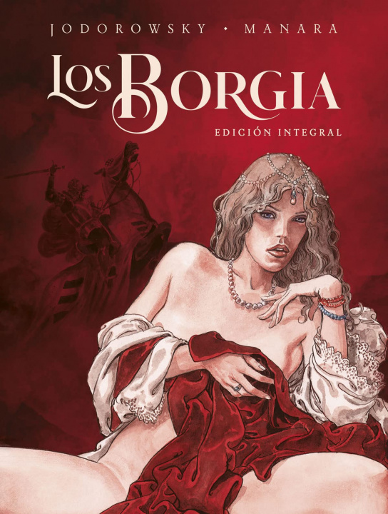 Kniha LOS BORGIA. EDICIÓN INTEGRAL. NUEVA EDICION 