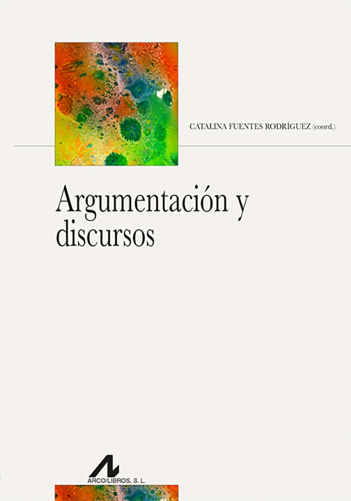 Könyv Argumentación y discursos CATALINA FUENTES RODRIGUEZ