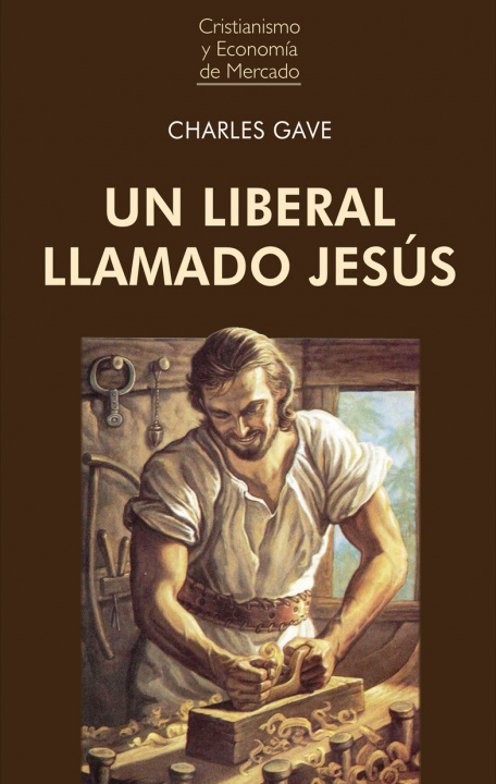Kniha UN LIBERAL LLAMADO JESÚS CHARLES GAVE