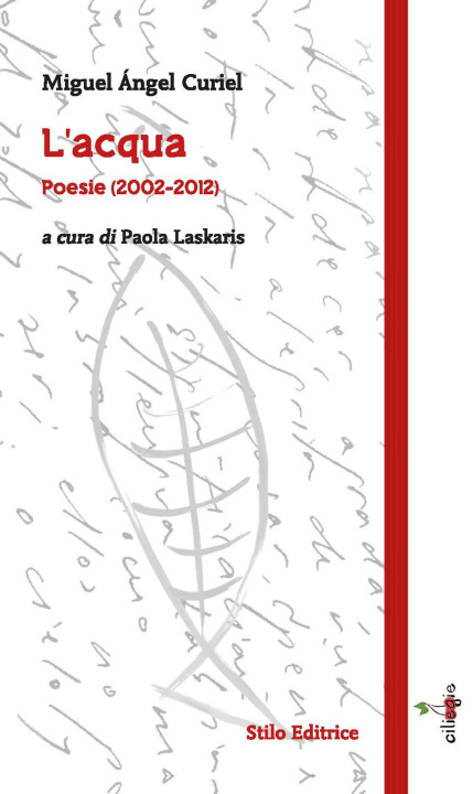 Carte acqua. Poesie (2002-2012) Miguel Ángel Curiel