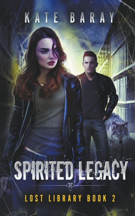Knjiga Spirited Legacy Kate Baray
