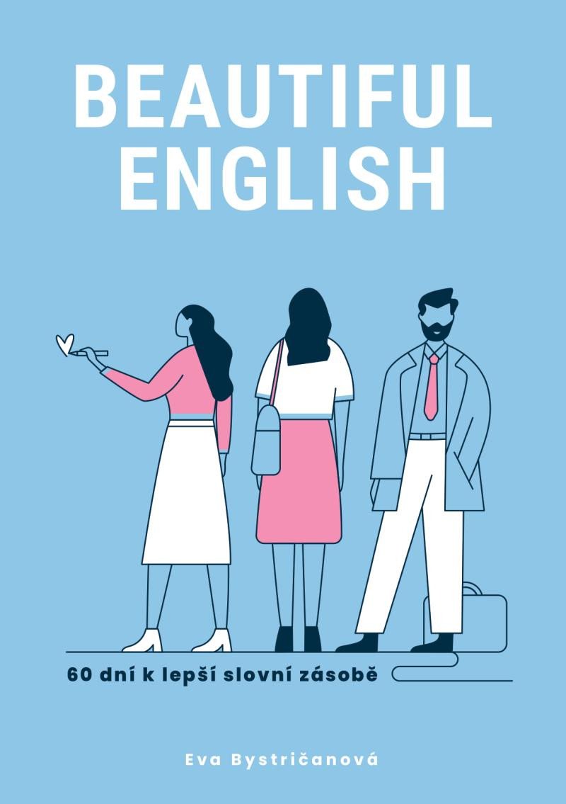 Book Beautiful English, 60 dní k lepší slovní zásobě Eva Bystričanová
