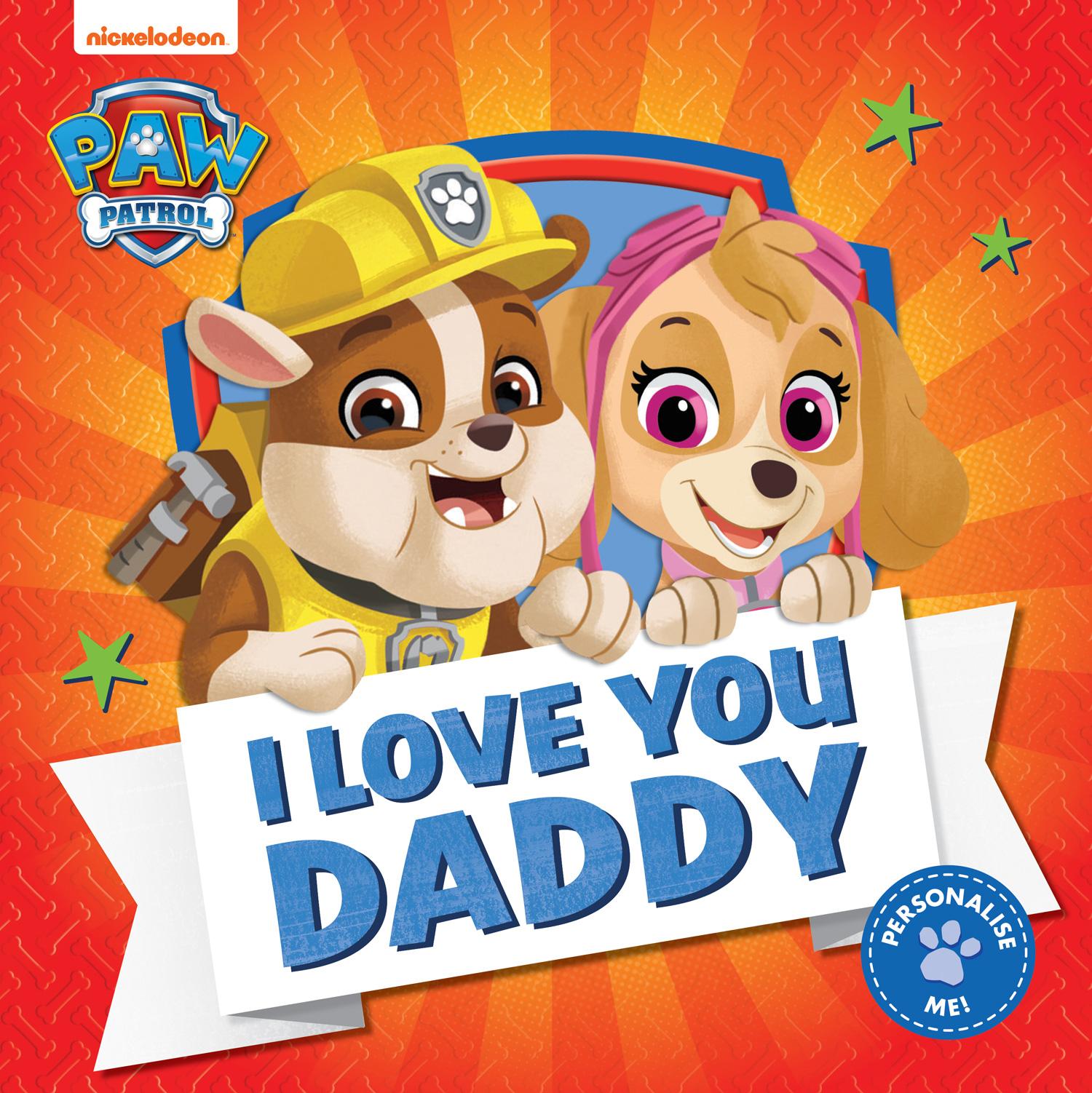 Kniha PAW Patrol Picture Book - I Love You Daddy Paw Patrol