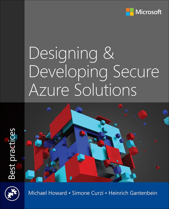 Книга Designing and Developing Secure Azure Solutions Simone Curzi