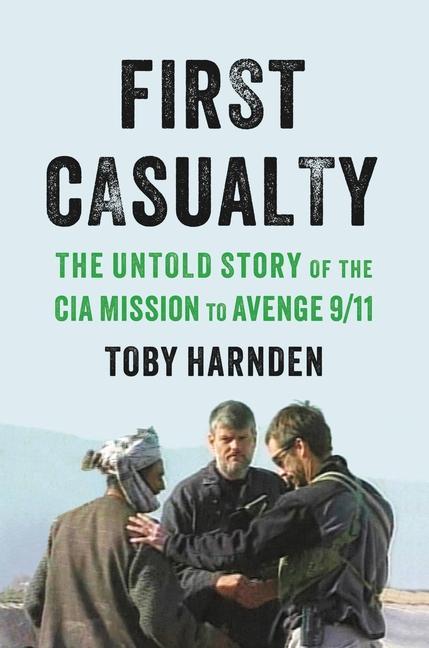 Könyv First Casualty: The Untold Story of the CIA Mission to Avenge 9/11 