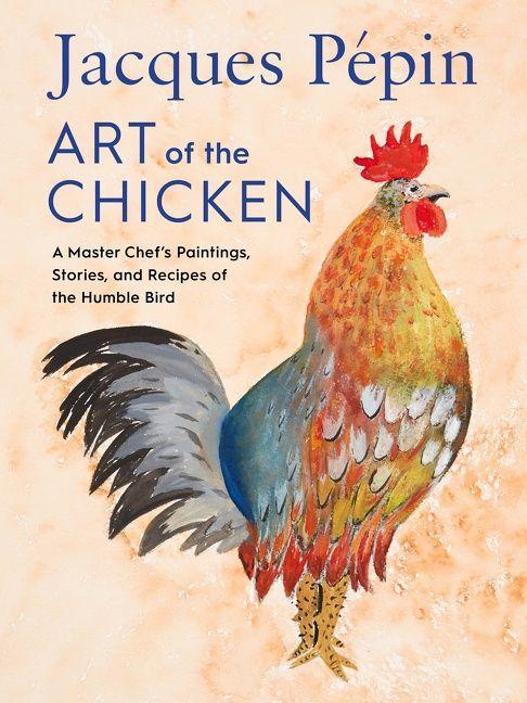 Carte Jacques Pepin Art Of The Chicken 