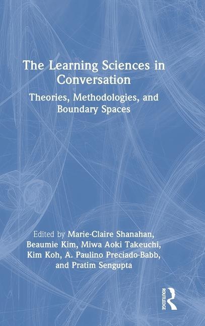 Knjiga Learning Sciences in Conversation Marie-Claire Shanahan
