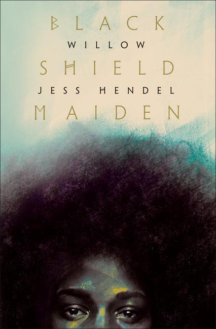 Knjiga Black Shield Maiden Willow; Hendel