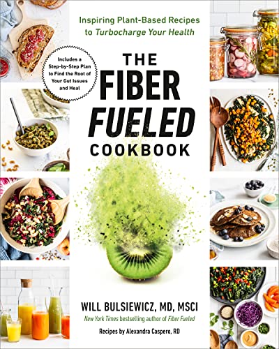 Knjiga The Fiber Fueled Cookbook Will Bulsiewicz