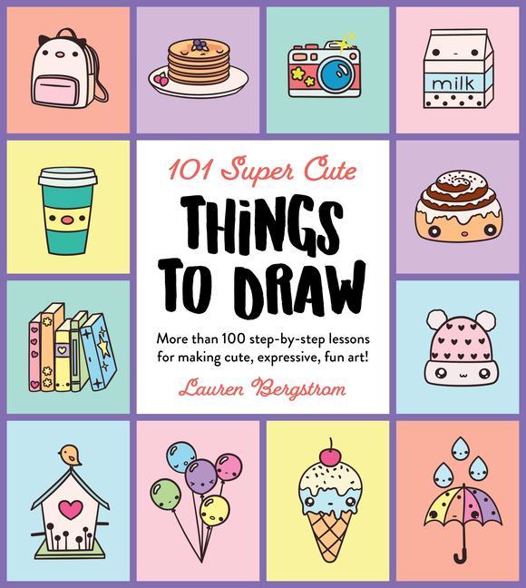 Kniha 101 Super Cute Things to Draw 