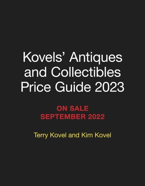 Carte Kovels' Antiques and Collectibles Price Guide 2023 Kim Kovel