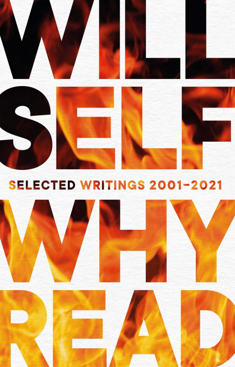 Knjiga Why Read: Selected Writings 2001-2021 
