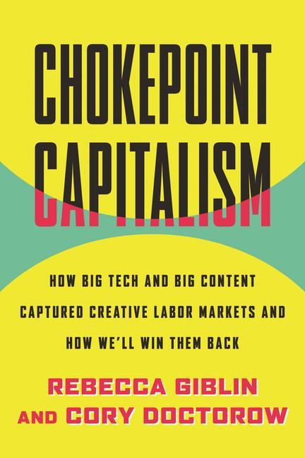 Книга Chokepoint Capitalism Cory Doctorow