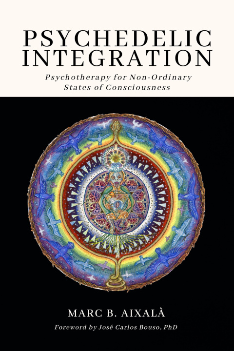 Книга Psychedelic Integration Marc Aixala