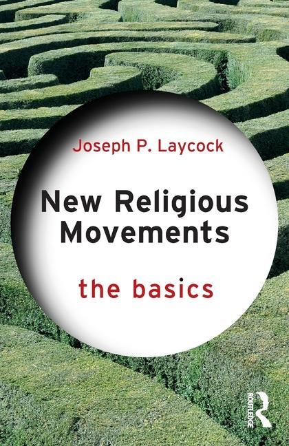 Kniha New Religious Movements: The Basics Laycock