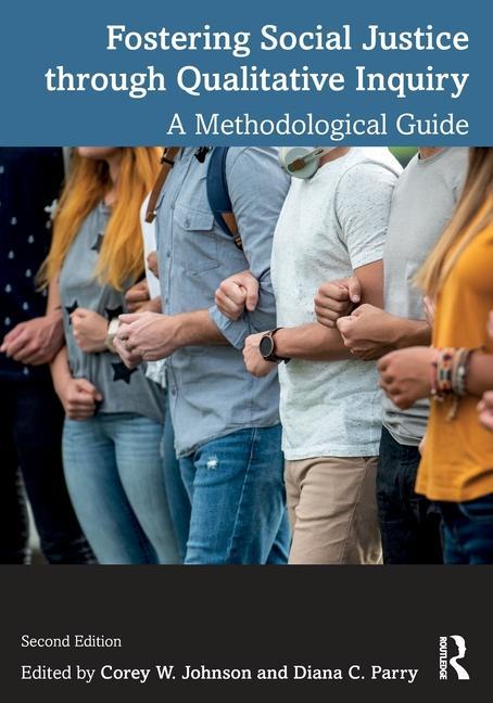 Knjiga Fostering Social Justice through Qualitative Inquiry Corey W. Johnson