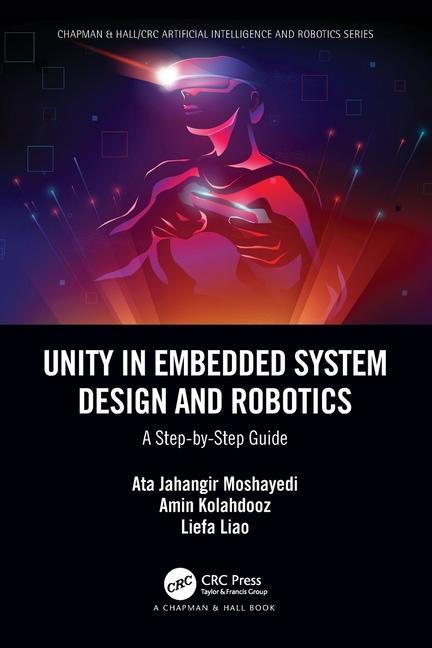 Knjiga Unity in Embedded System Design and Robotics Ata Jahangir Moshayedi