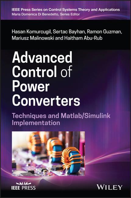 Knjiga Advanced Control of Power Converters: Techniques a nd Matlab/Simulink Implementation Hasan Komurcugil