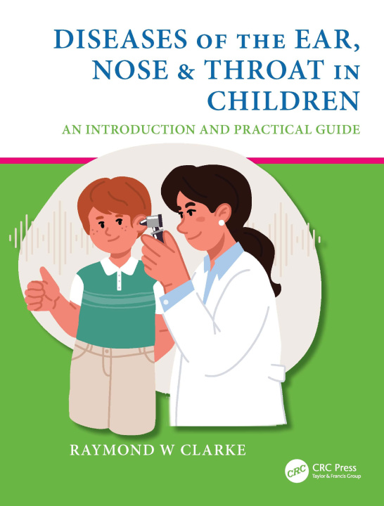 Buch Diseases of the Ear, Nose & Throat in Children Clarke