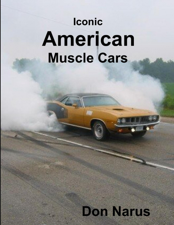 Книга Iconic American Muscle Cars 